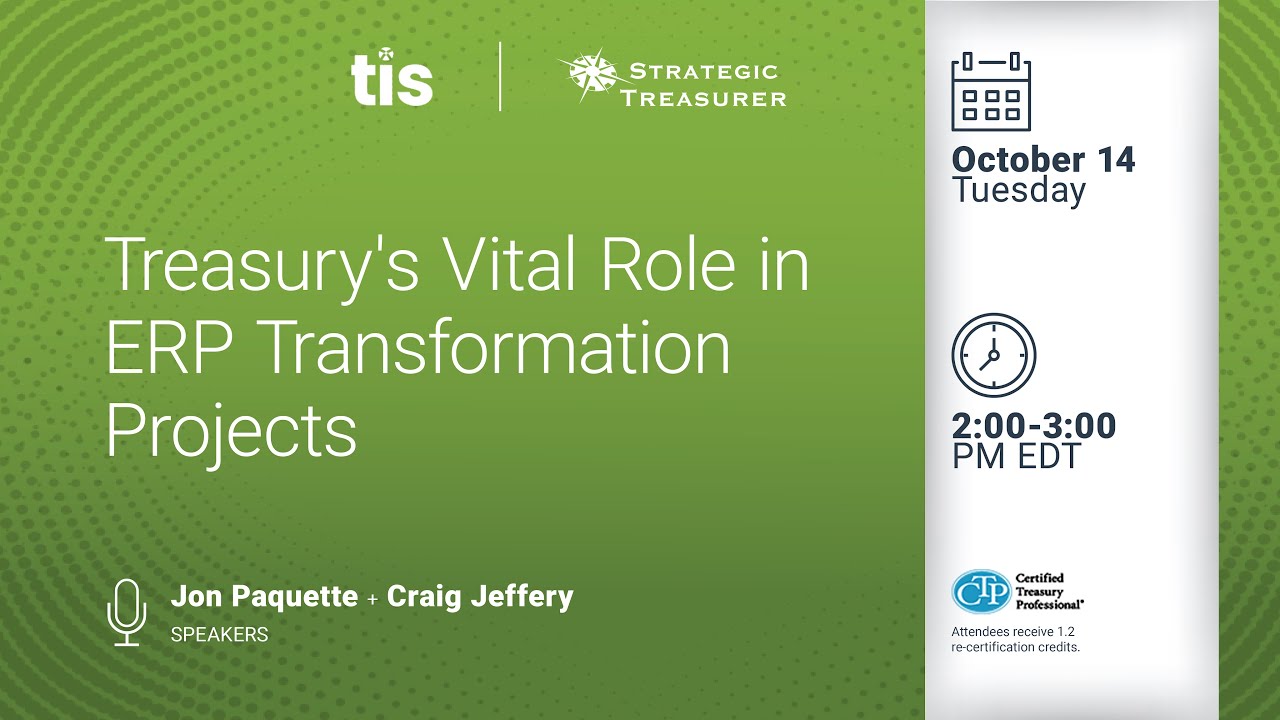 TIS - Treasury's Vital Role in ERP Transformation Projects