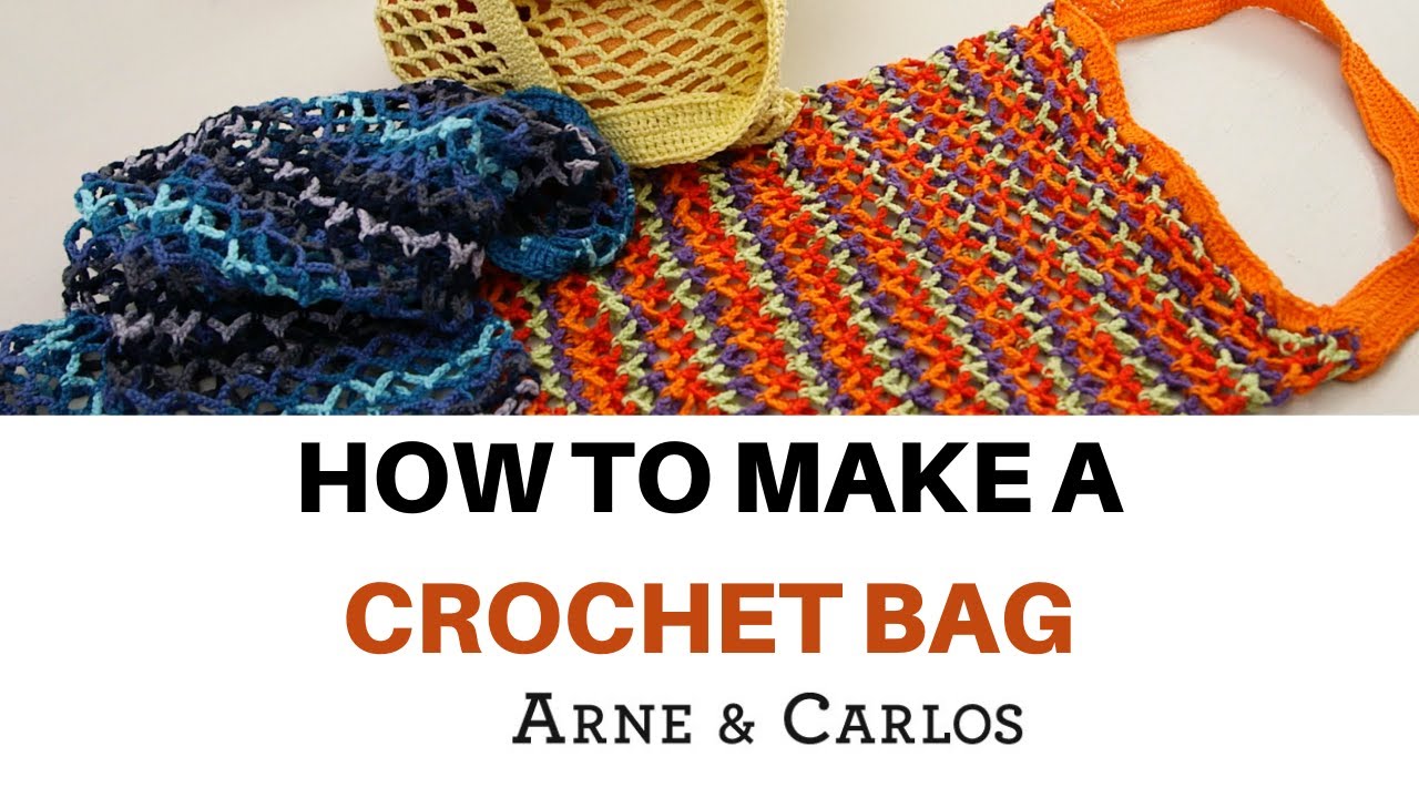 How to Make a Crochet Bag by ARNE & CARLOS