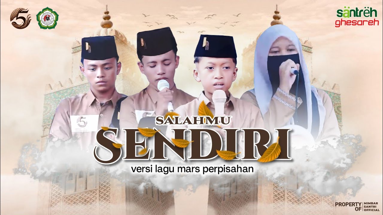Lagu perpisahan versi Salahmu Sendiri || Mimbar Santri Official (Official Musik Video)