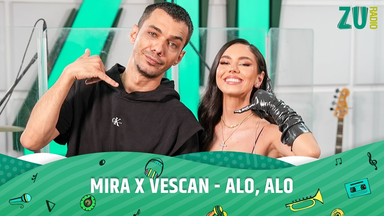 MIRA x VESCAN - Alo, Alo ☎️📞 (Premieră Live la Radio ZU)