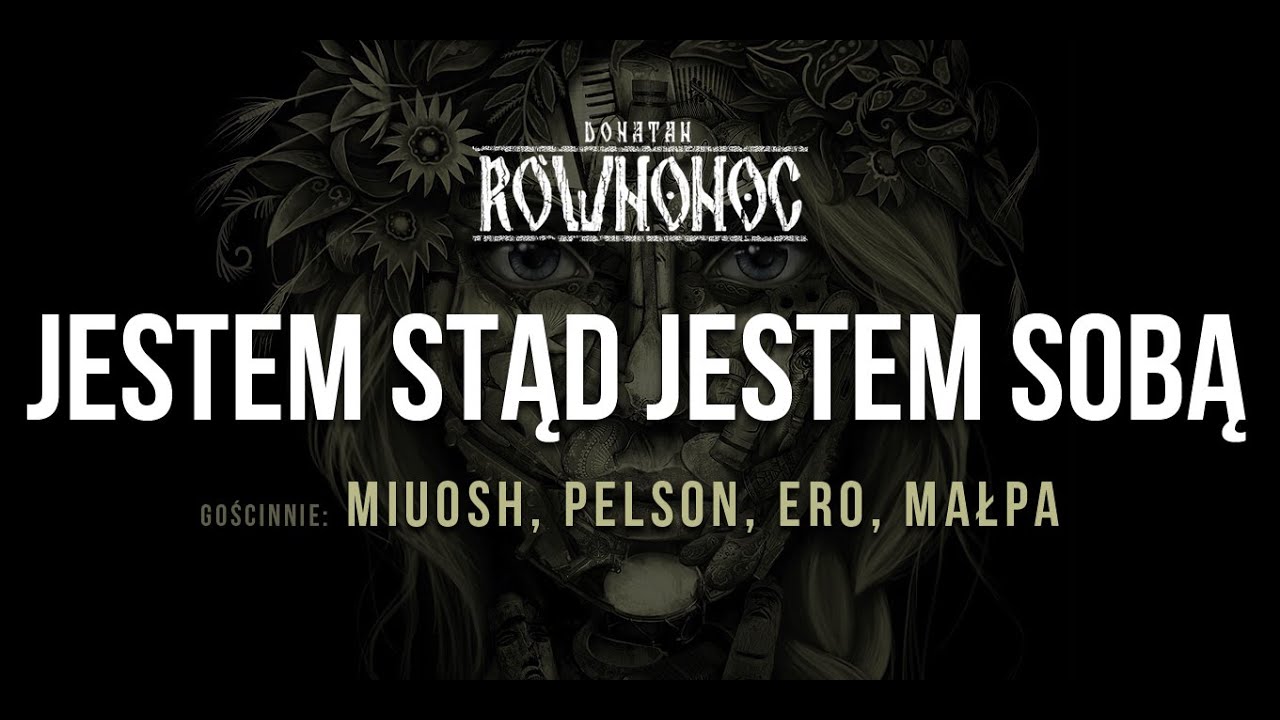 Donatan Percival RÓWNONOC feat. Miuosh, Pelson, Ero, Małpa - Jestem Stąd Jestem Sobą [Audio]