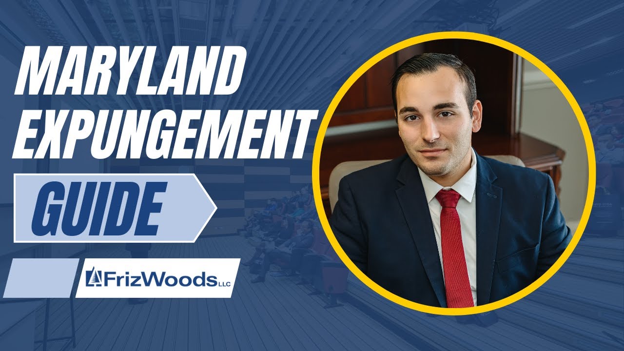 Maryland Expungement Explained by Criminal Lawyer Max Frizalone