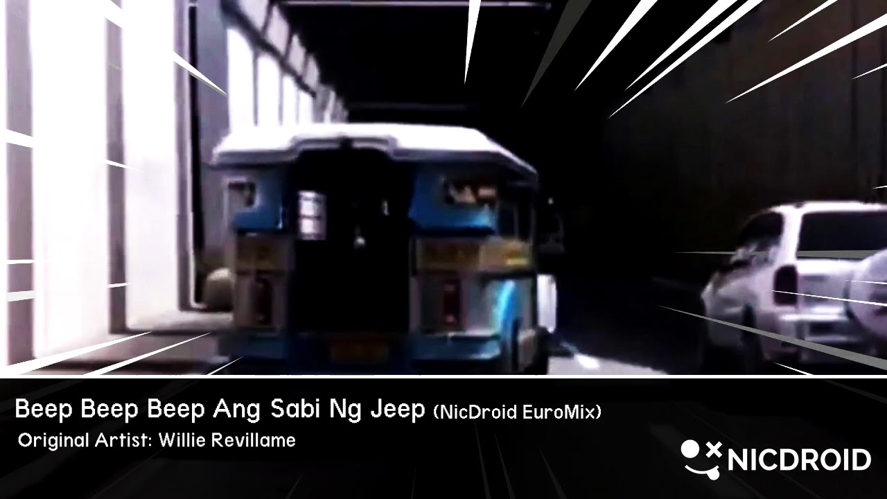 Willie Revillame - Beep Beep Beep Ang Sabi ng Jeep (NicDroid EuroMix)