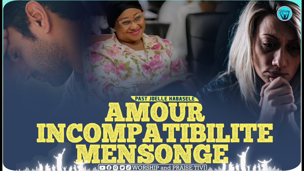 Pasteur Joelle kabasele AMOUR | INCOMPATIBILITE | MENSONGE A BANNIR