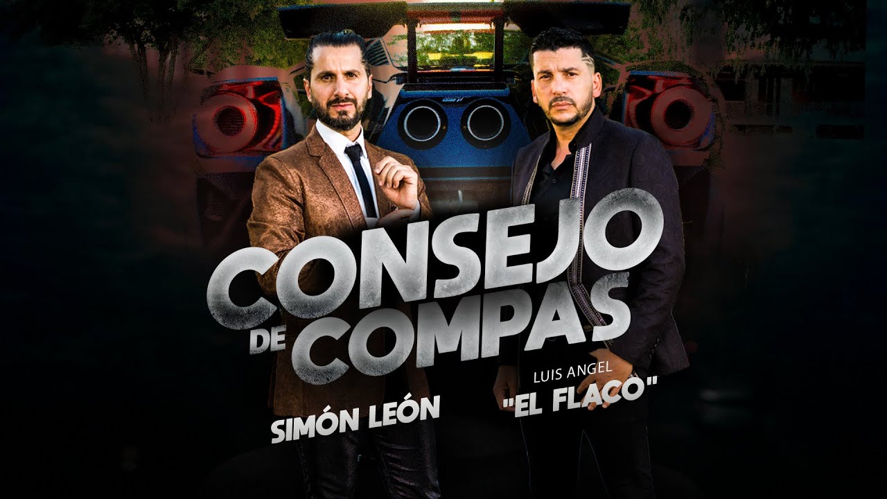 Simón León y Luis Ángel El Flaco - Consejo de Compas (Video Oficial)