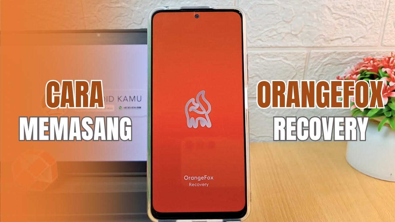 Cara Pasang OrangeFox Recovery di HP Xiaomi TANPA PC