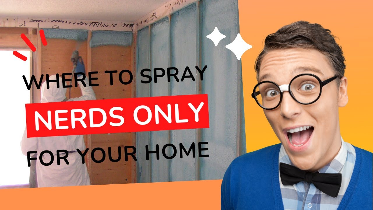 Let's Learn Spray foam Insulation - Part 4 - Where do we want to spray?