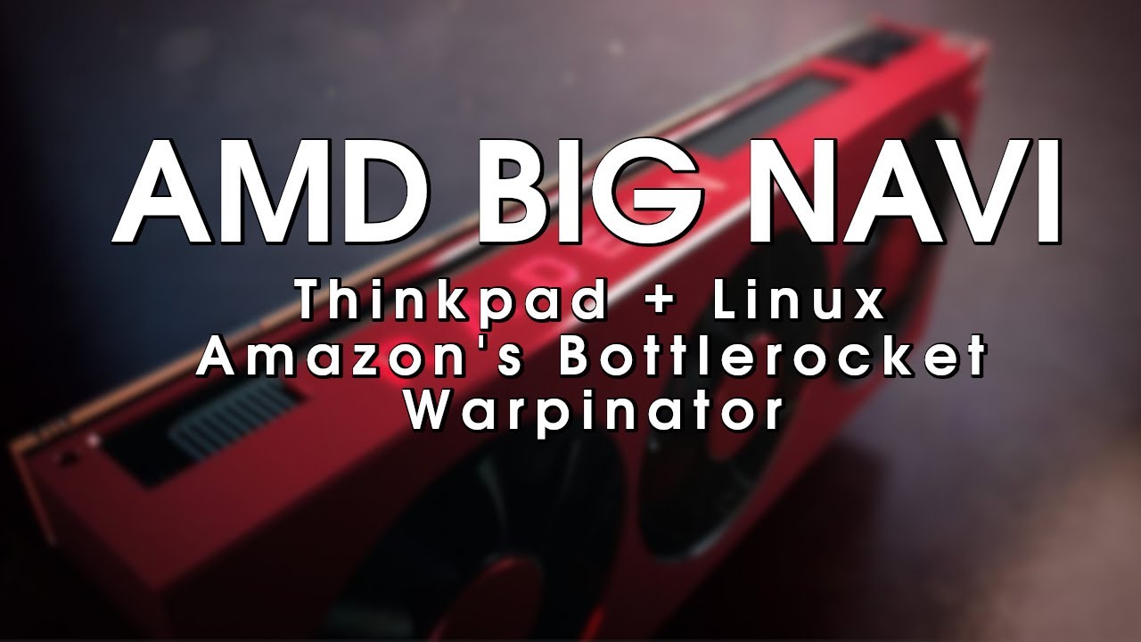 AMD BIG NAVI Kernel Updates? - Weekly Roundup
