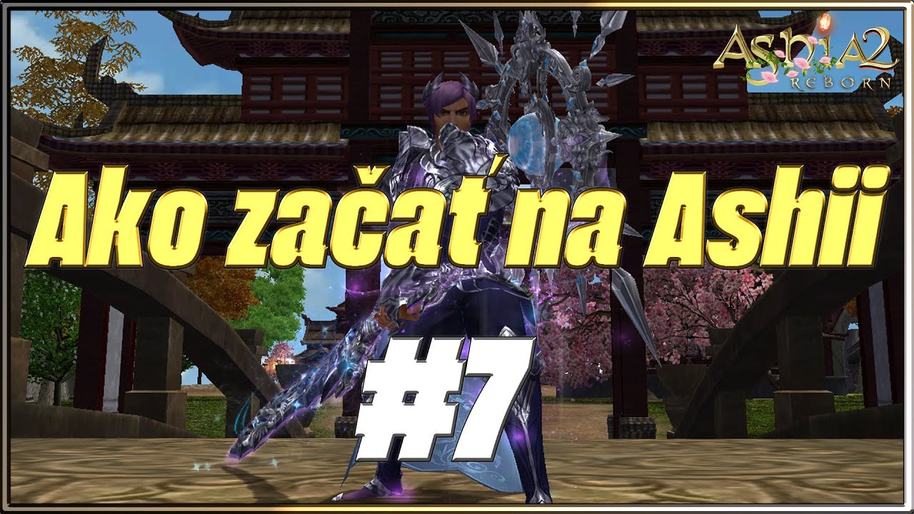 Ako začať na Ashii #7: Šiesta zastávka - Lvl 130/145/150?