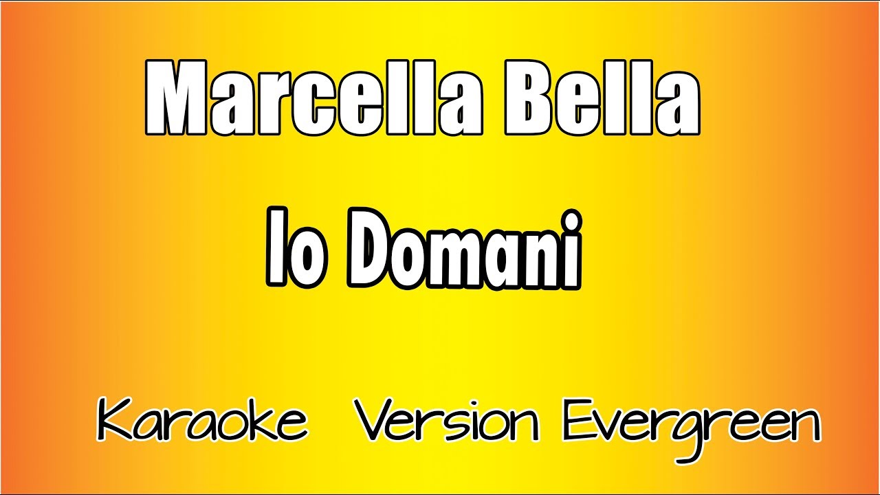 Marcella Bella - Io Domani (versione Karaoke Academy Italia)