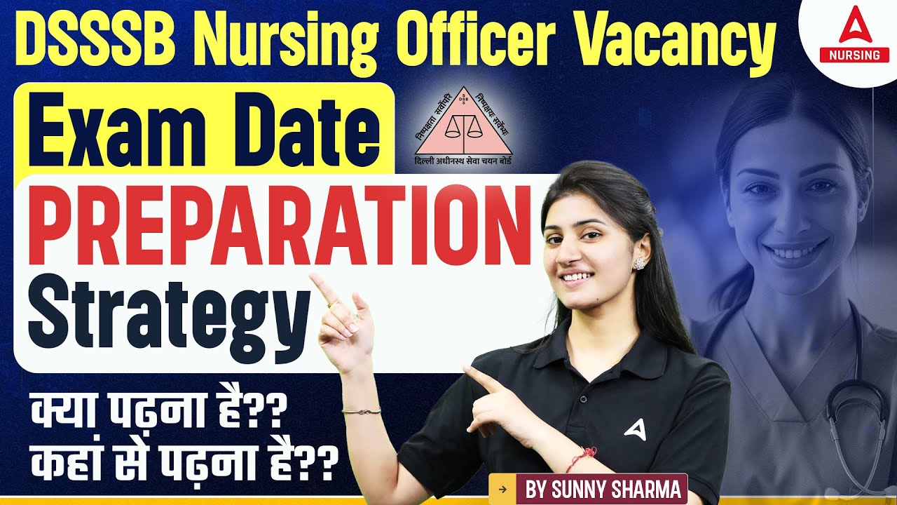 DSSSB Nursing Officer Vacancy |  Exam Date | Preparation Strategy | By Sunny Sharma