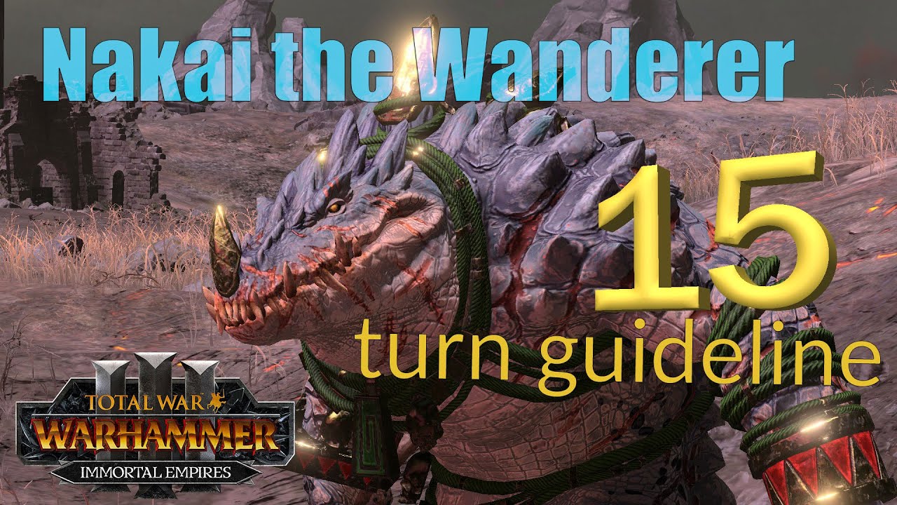 Nakai the Wanderer 15+ turn guideline / turn by turn - Immortal Empires on legendary