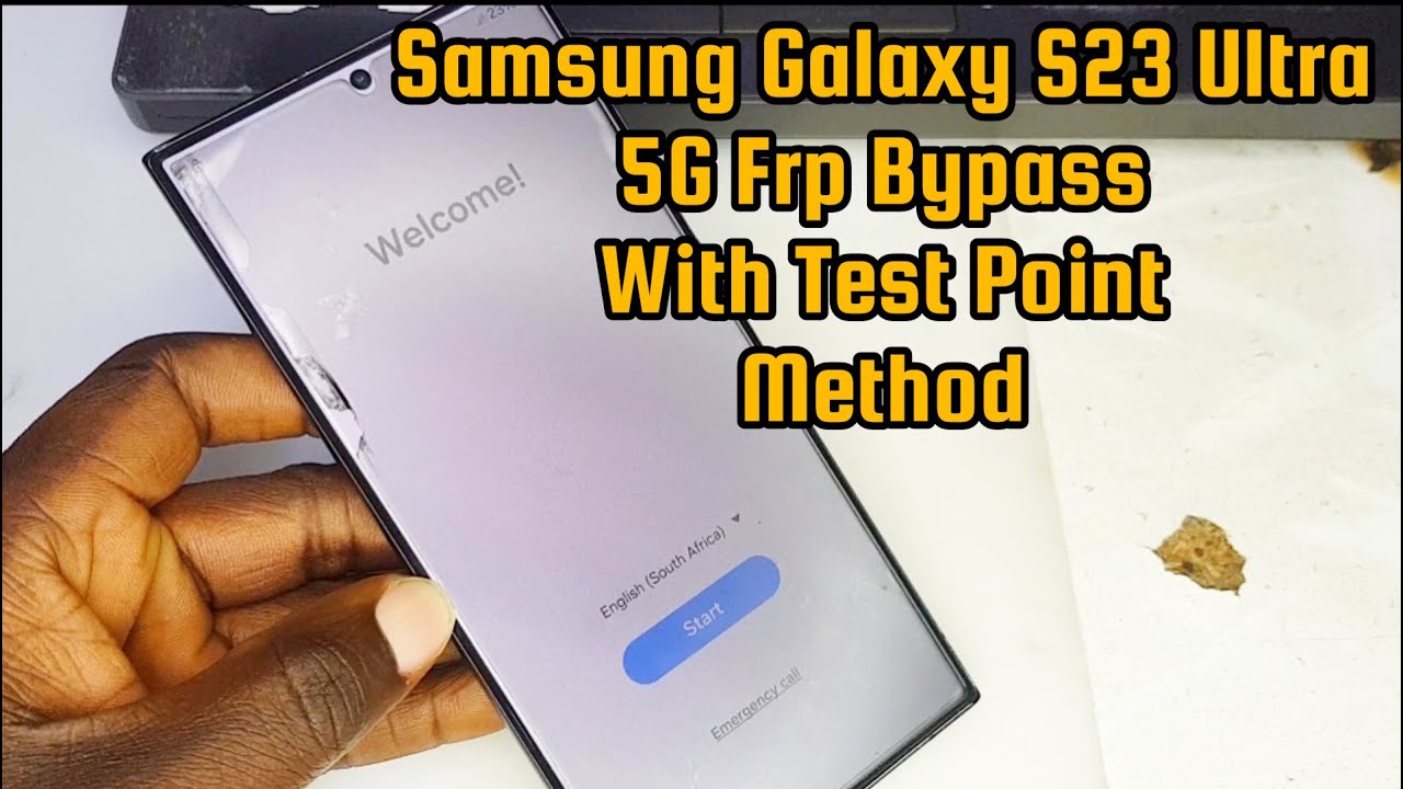 Объяснение новейшего метода обхода FRP на Samsung Galaxy S23 Ultra 5G с помощью тест-пойнта