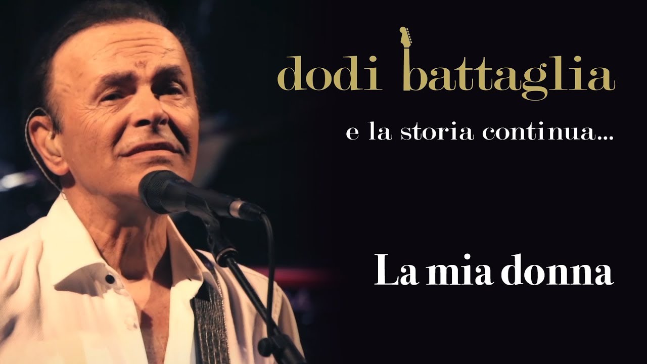 La Mia Donna - Dodi Battaglia - e la storia continua...