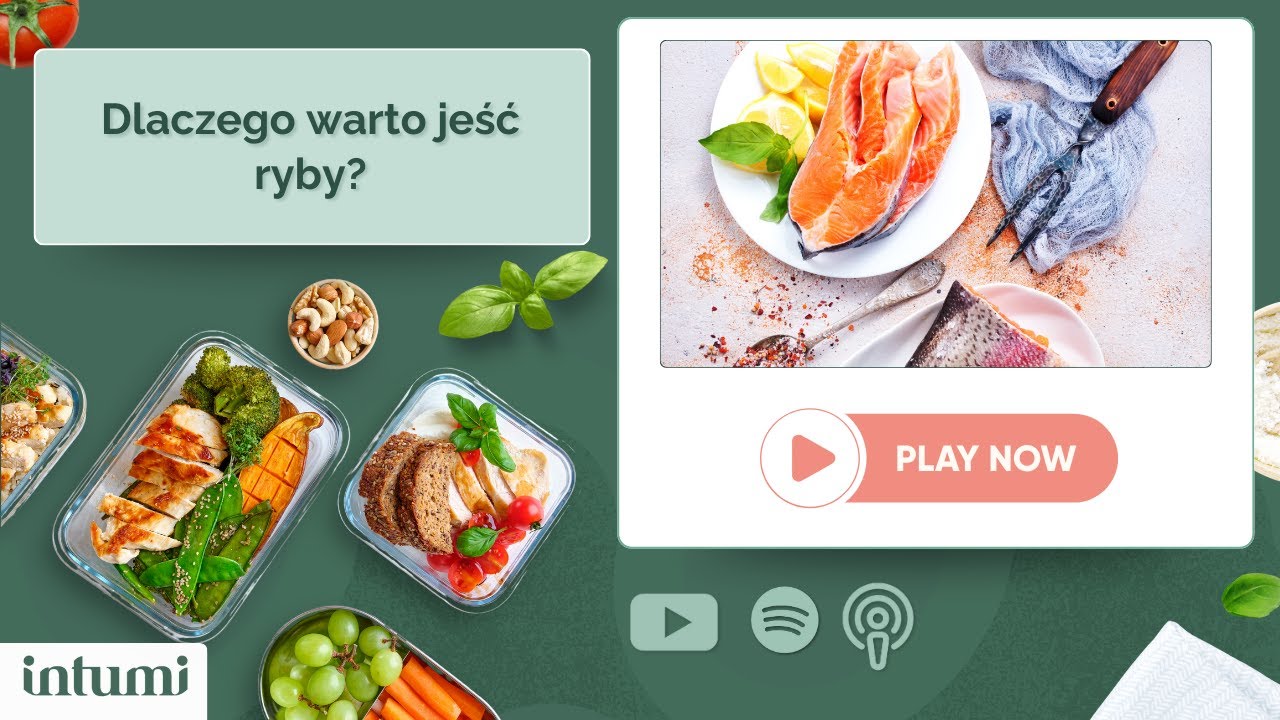 Dlaczego warto jeść ryby?