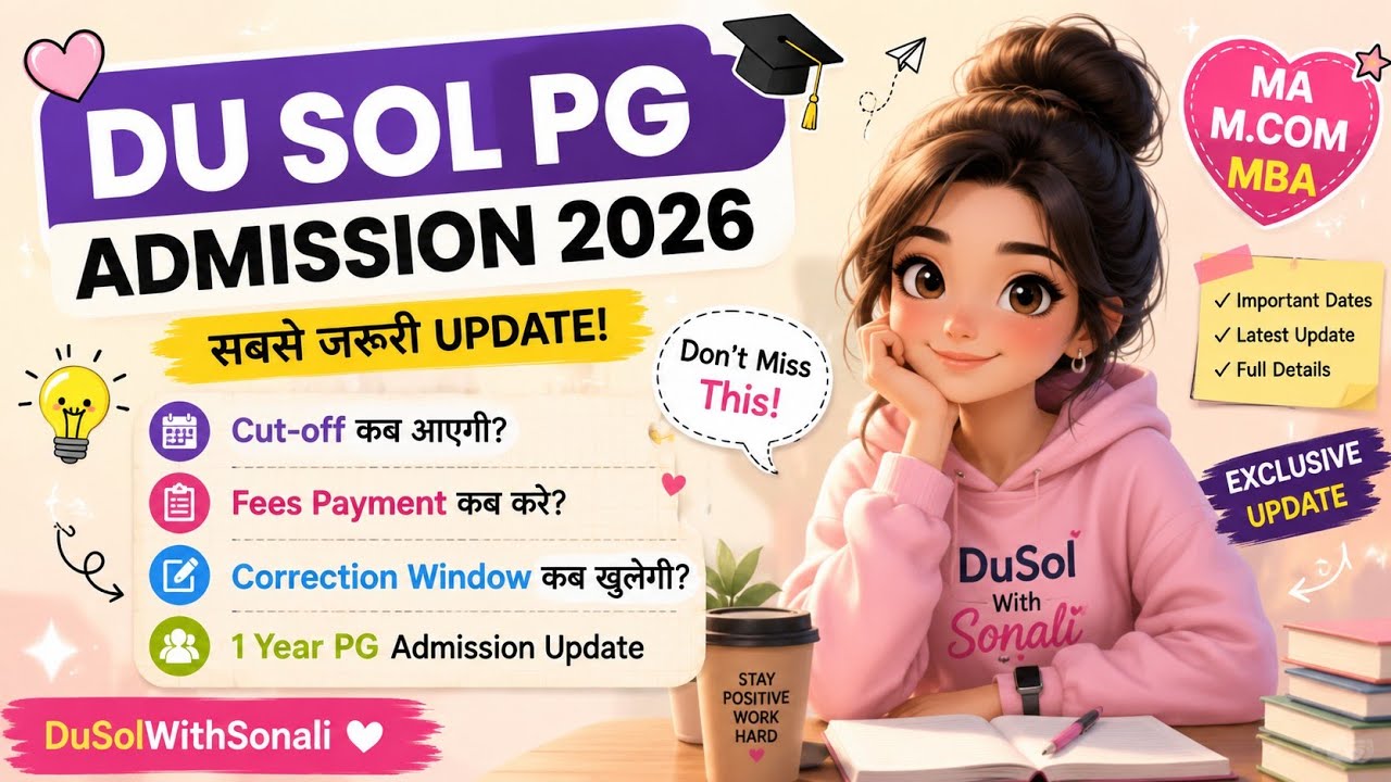 💯DU SOL PG Admission 2026: Last Date, Cutoff, Correction Window, Fees Payment | Complete Information