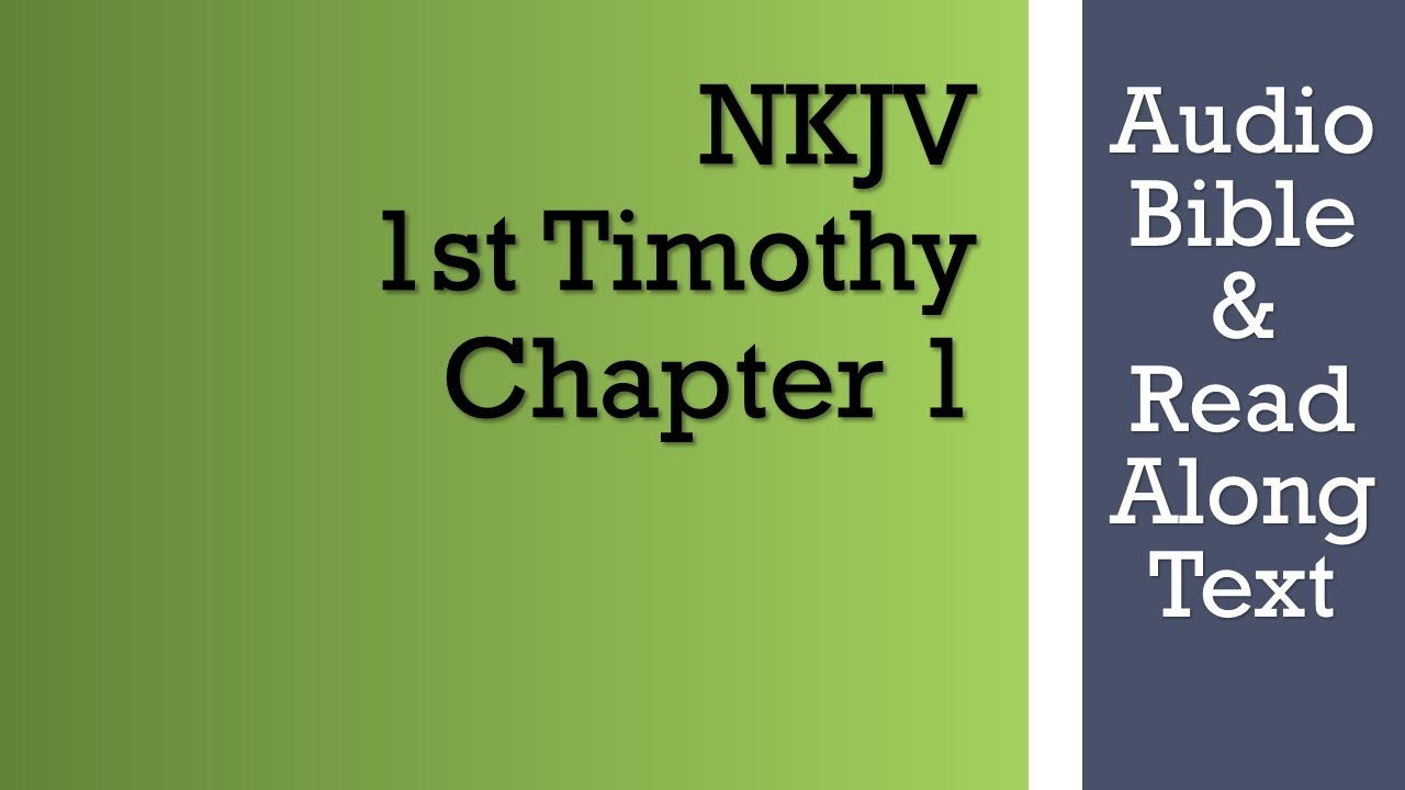 1-е Тимофею 1 - NKJV - (Аудио Библия и текст)