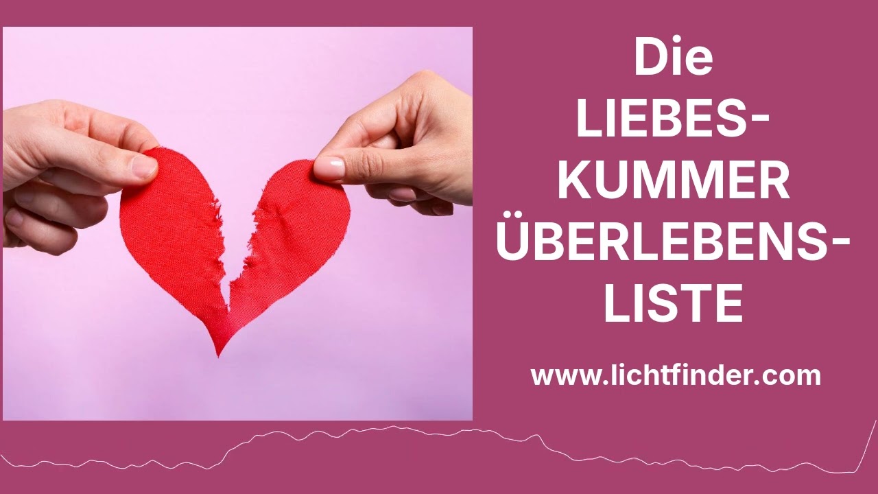 Hilfe bei Liebeskummer - Überlebensliste