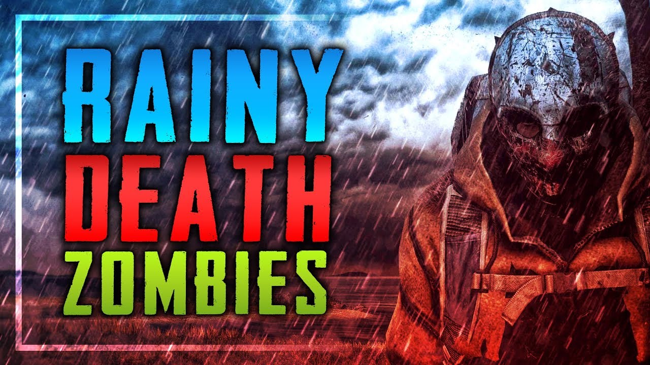 Rainy Death (Finale) (Call of Duty Zombies Mod)
