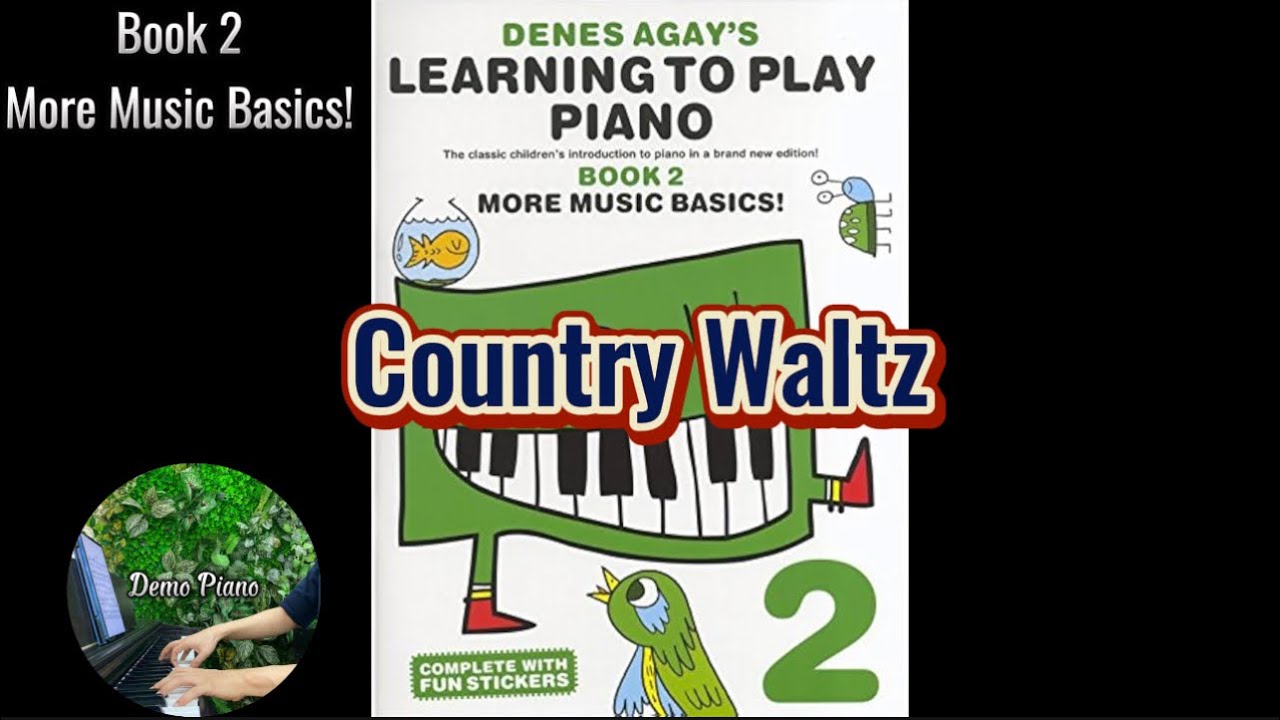 Country Waltz (P22) | Denes Agay&rsquo;s Learning To Play Piano Book 2