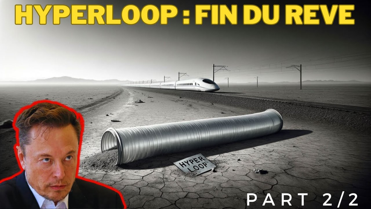 Hyperloop flop ou arnaque ? Part2/2