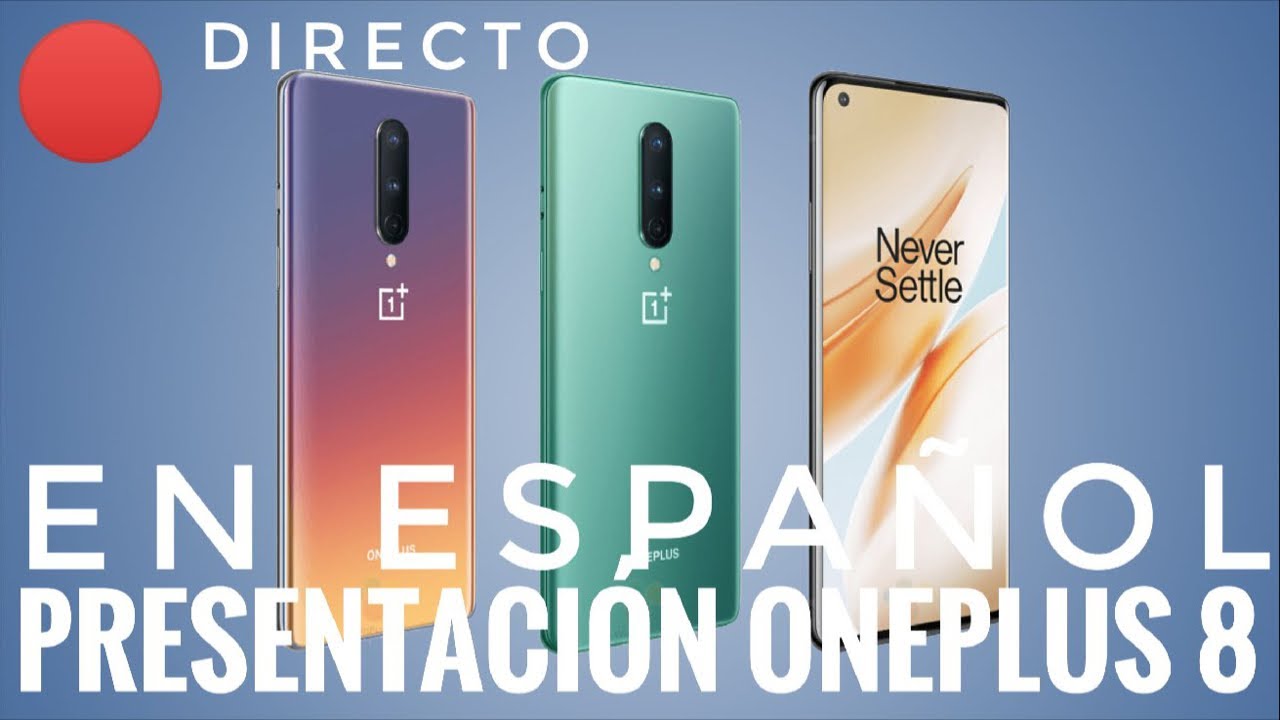 Presentacion OnePlus 8 Oficial en Español