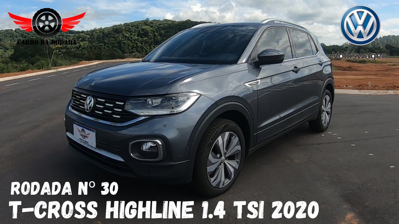 T-Cross Highline 1.4 TSI 2020 - Estaciona sozinho, anda muito e bebe pouco - Rodada Nº 30