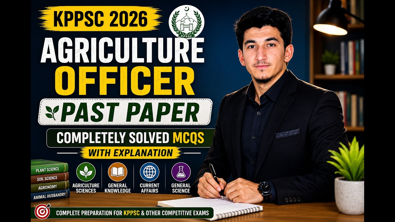 KPPSC Agriculture Officer (BPS-17) Past Paper, Agriculture Officer Test Preparation, Expected MCQs