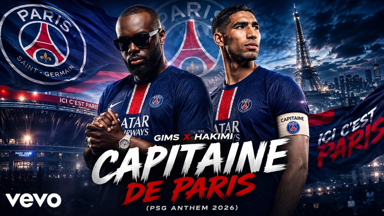 GIMS x Hakimi &ndash; Capitaine de Paris (PSG Anthem 2026)