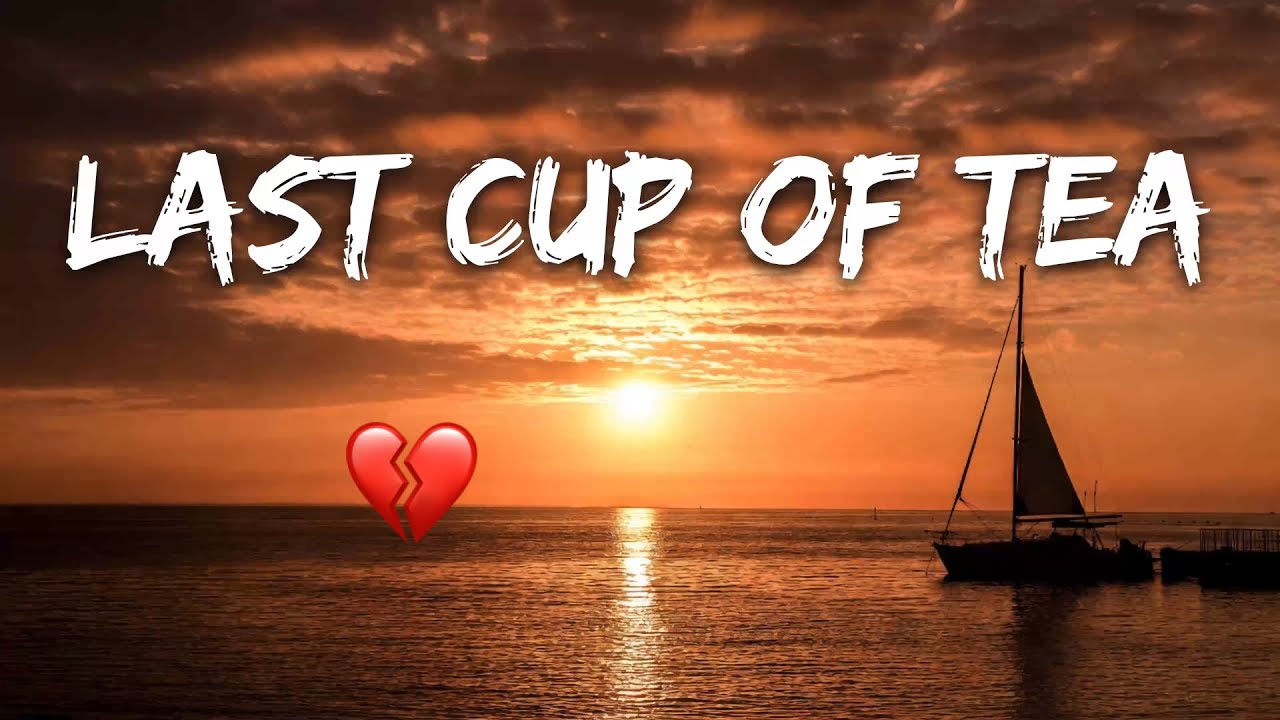 This Song Will Make You Cry 💔 | Last Cup of Tea (Sad English Song)
