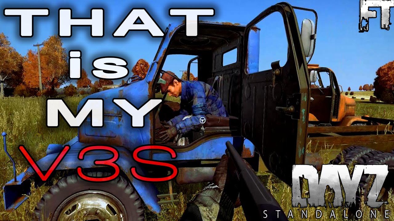Dayz Standalone Gameplay .55 & .57 - The battle of the V3S's
