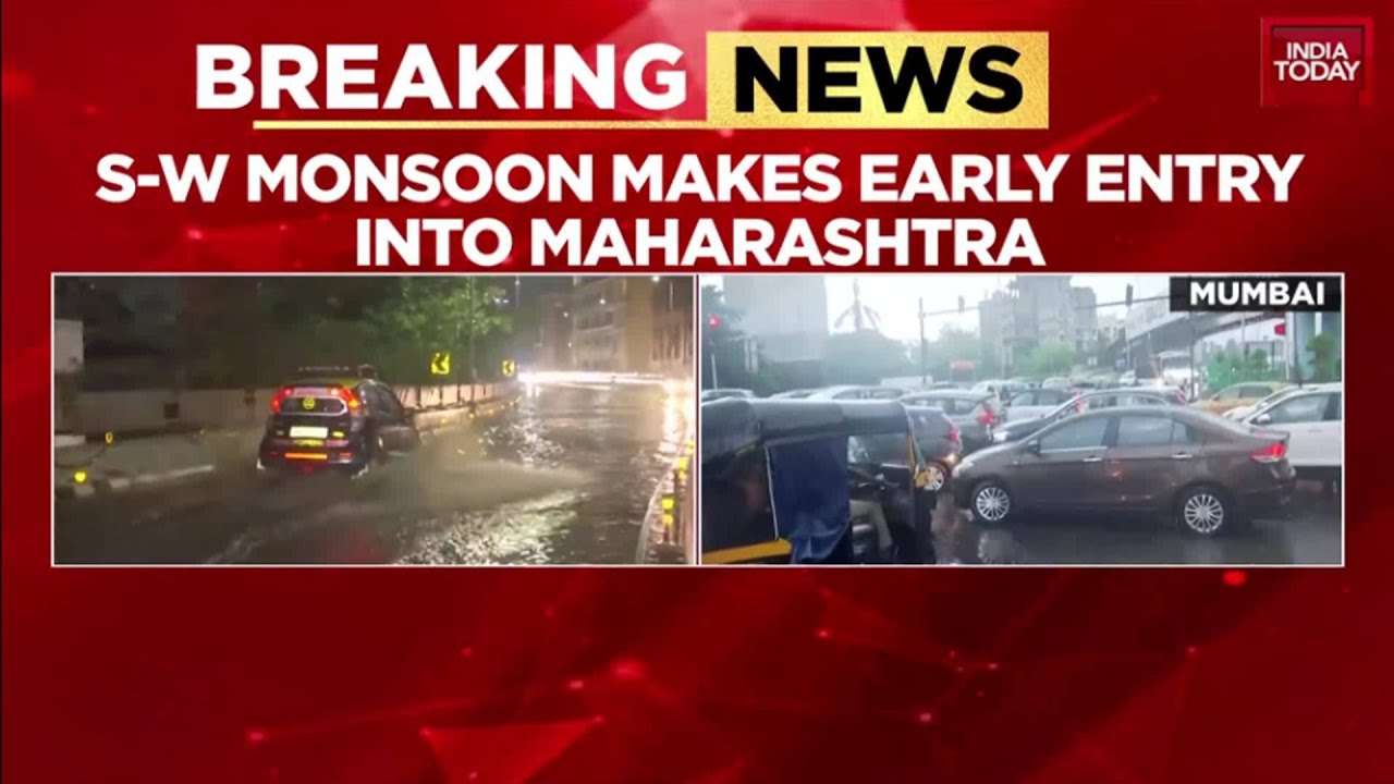 Early Monsoon Hits Maharashtra: Heavy Rains Lash Mumbai, IMD Issues Alerts | India Today