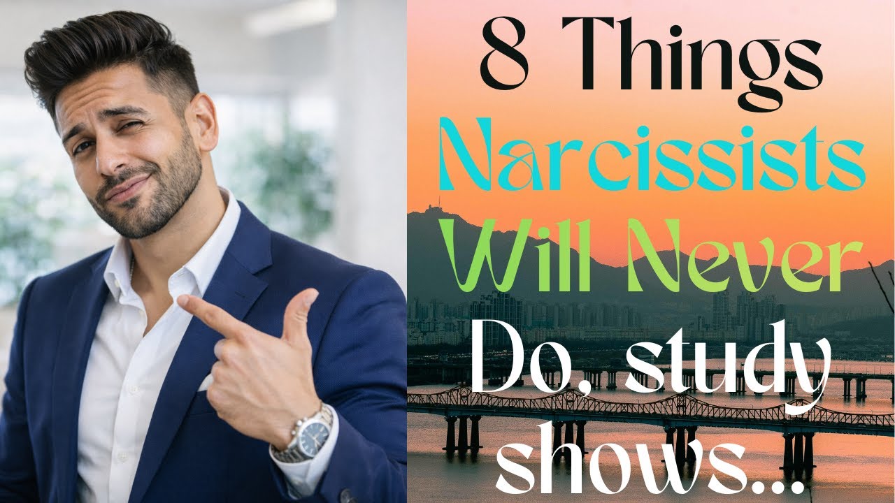 Things Narcissists Will Never Do