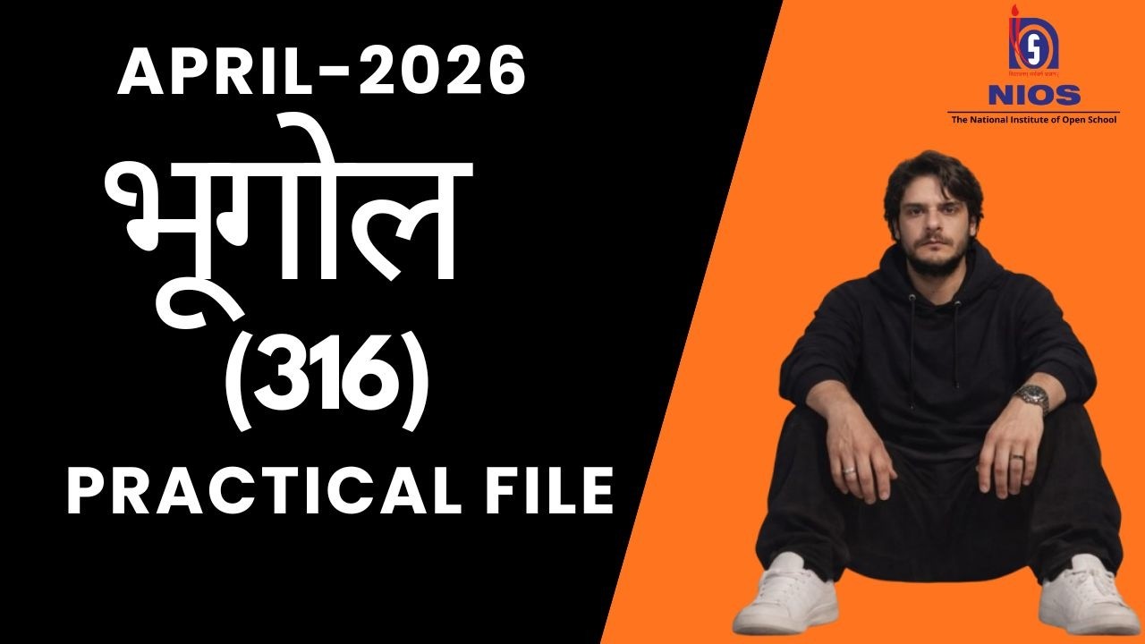 NIOS Class 12 Geography (316) Hindi Medium Practical File 2026 | Full Solved Practical | 100%Marks