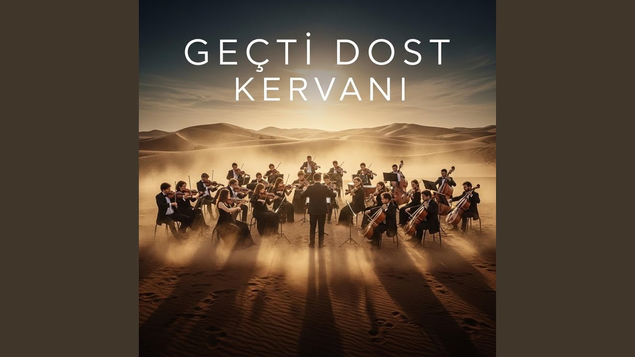 Geçti Dost Kervanı