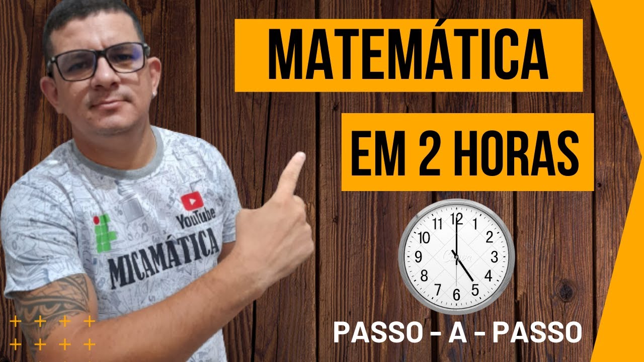COMO ESTUDAR MATEM&Aacute;TICA POR 2 HORAS - passo a passo. (Micam&aacute;tica).