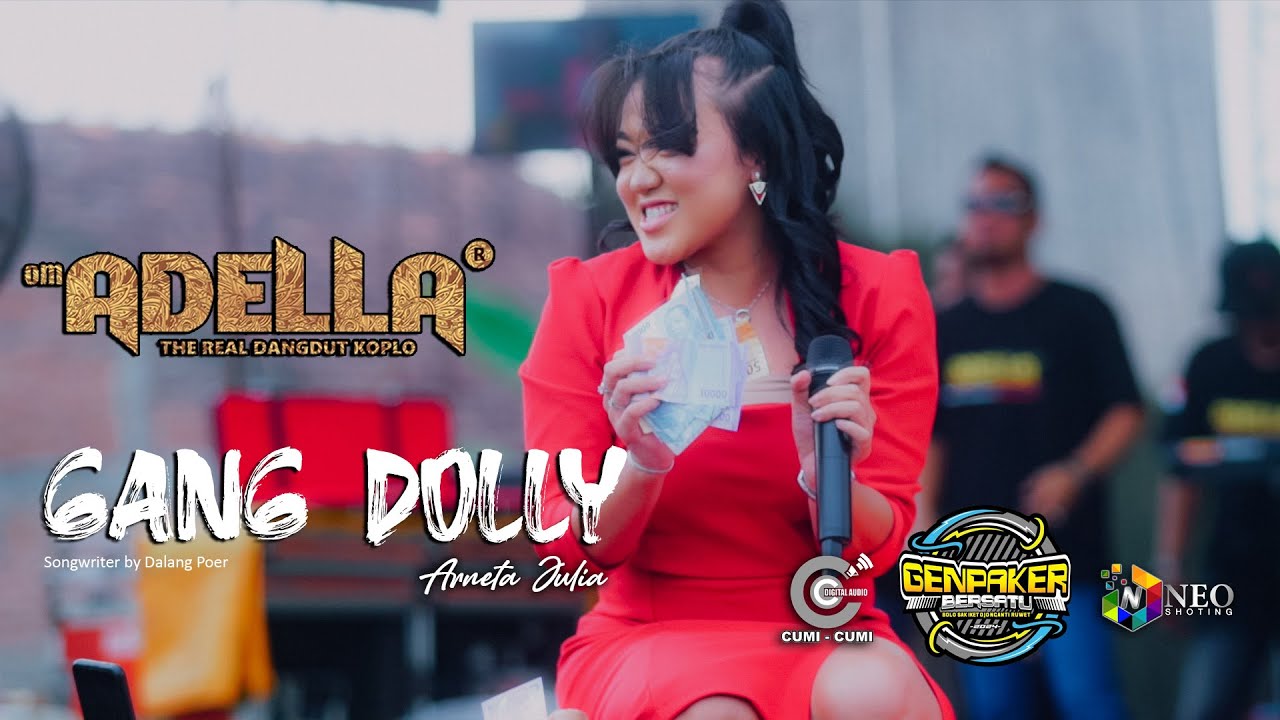 GANG DOLLY - ARNETA JULIA - OM. ADELLA - CUMI CUMI AUDIO - GENPAKER BERSATU