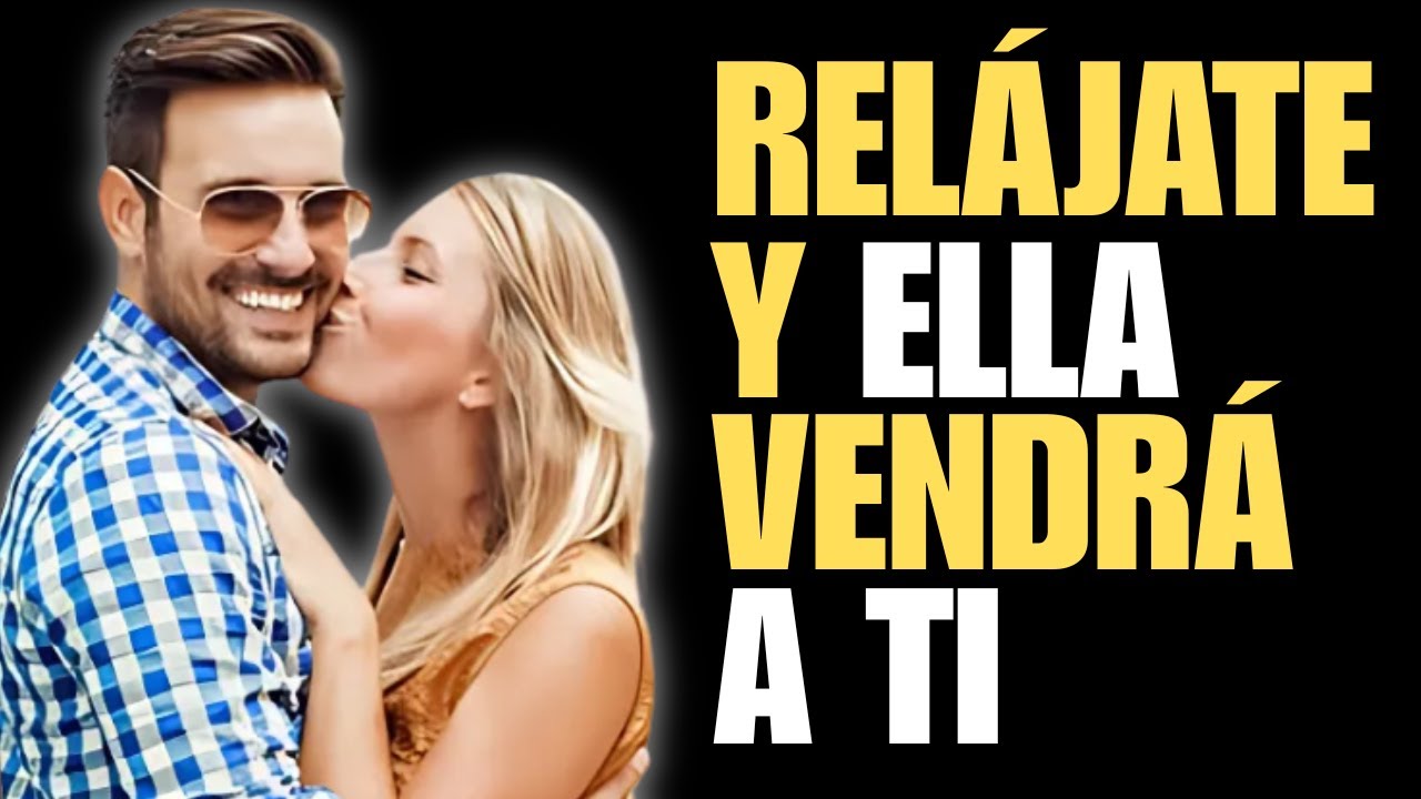 Relájate MANIFIESTA Todo Lo Que Desees / Ellas Vendrán a Ti