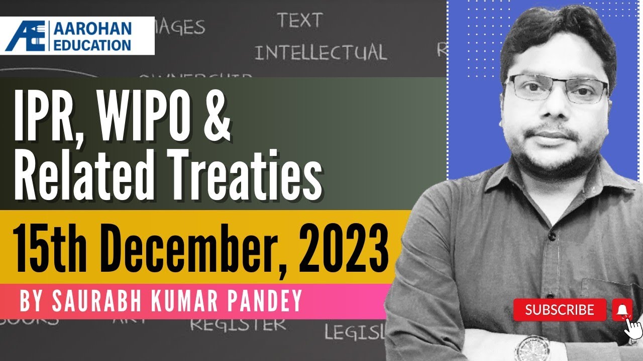 IPR, WIPO & Related Treaties  (15th Dec Lecture)