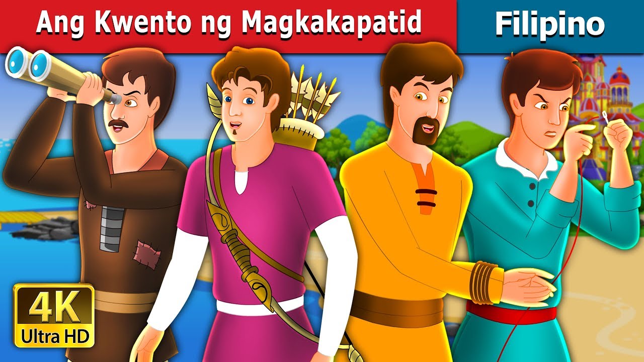 Ang Kwento ng Magkakapatid | The Four Brothers Story in Filipino | @FilipinoFairyTales