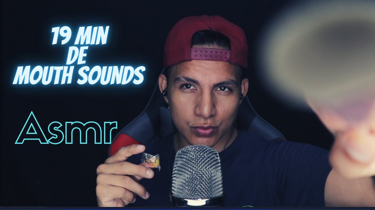 19 minutos de MOUTH SOUNDS || INAUDIBLES ||  SONIDOS DE BOCA || SUSURROS SUAVES , RELÁJATE.