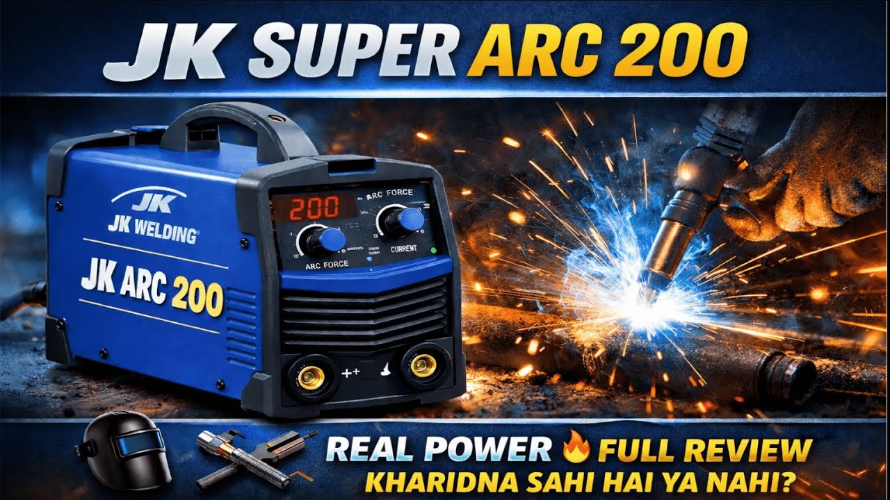 JK Super Arc 200 Welding Machine: अनबॉक्सिंग, रिव्यु और चलाना सीखें (Pura Guide)
