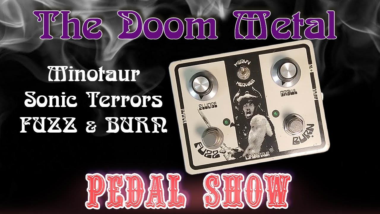 Minotaur Sonic Terrors - Fuzz & Burn \\ A fuzz (with a minotaur) face