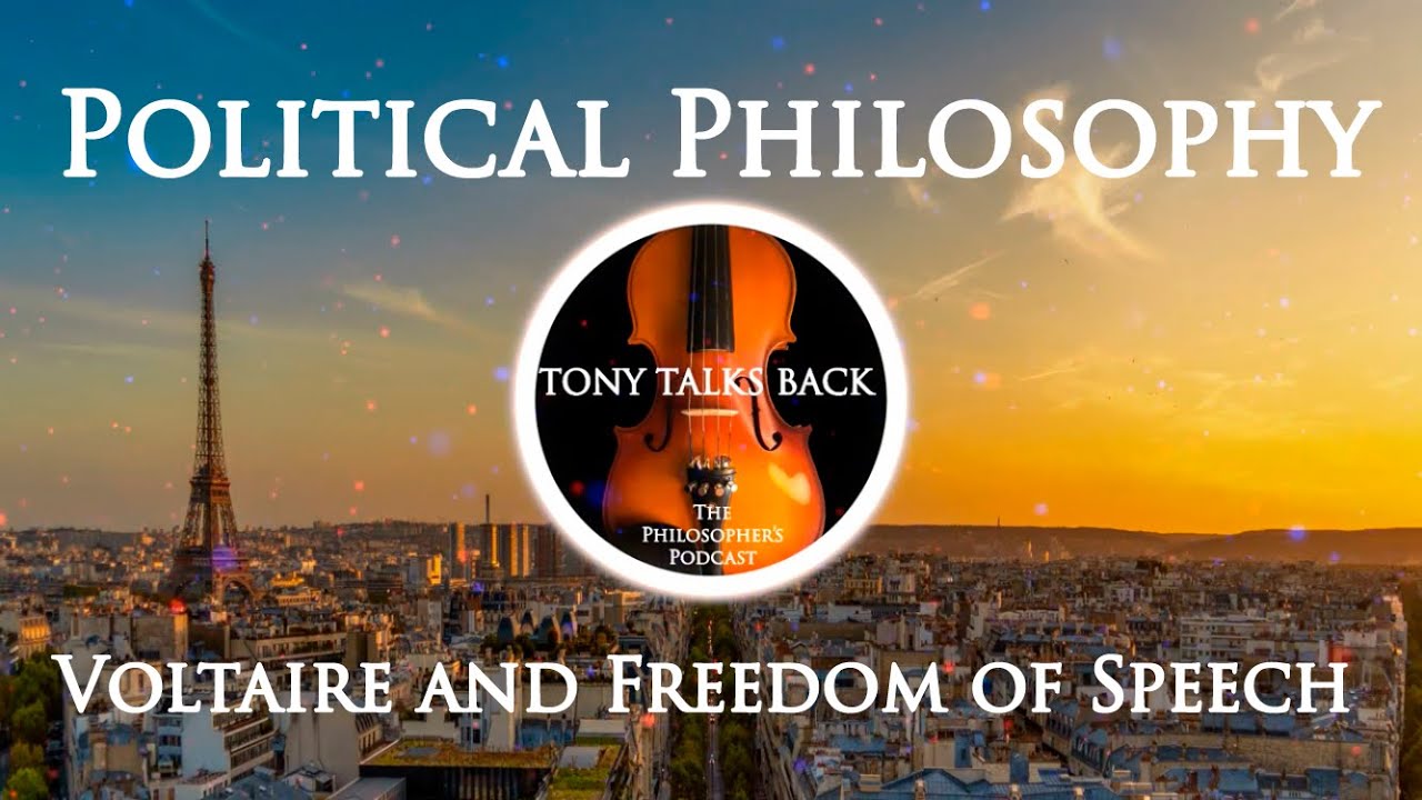 Political Philosophy: Voltaire and Freedom of Speech