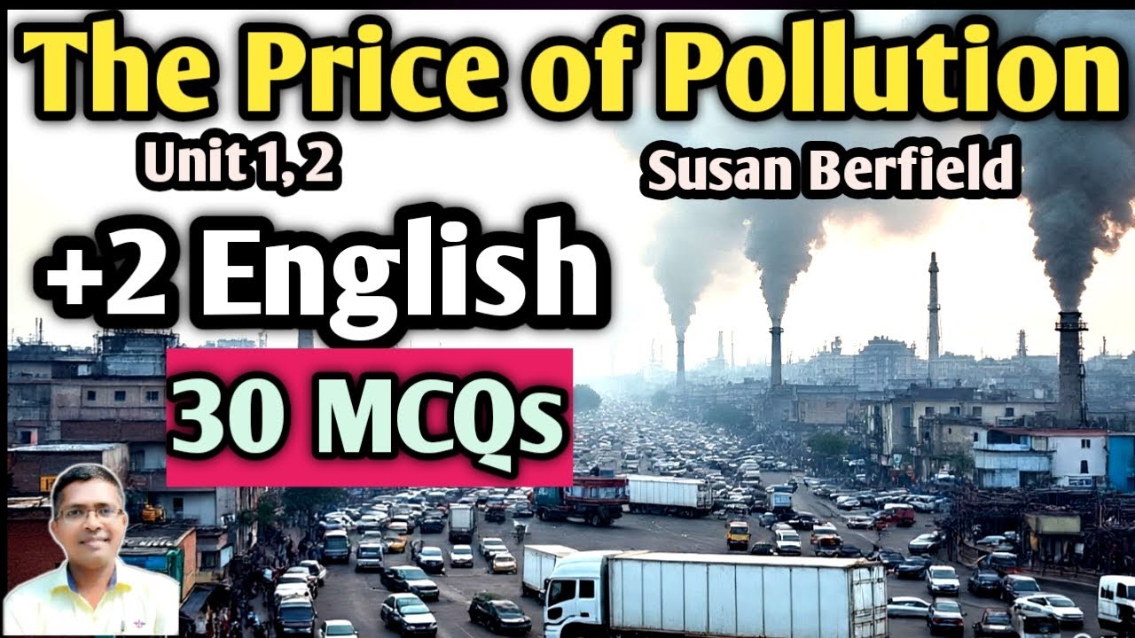 MCQs on The Price of Pollution by Susan Berfield, +2 2nd year English, Environment Education #hksir