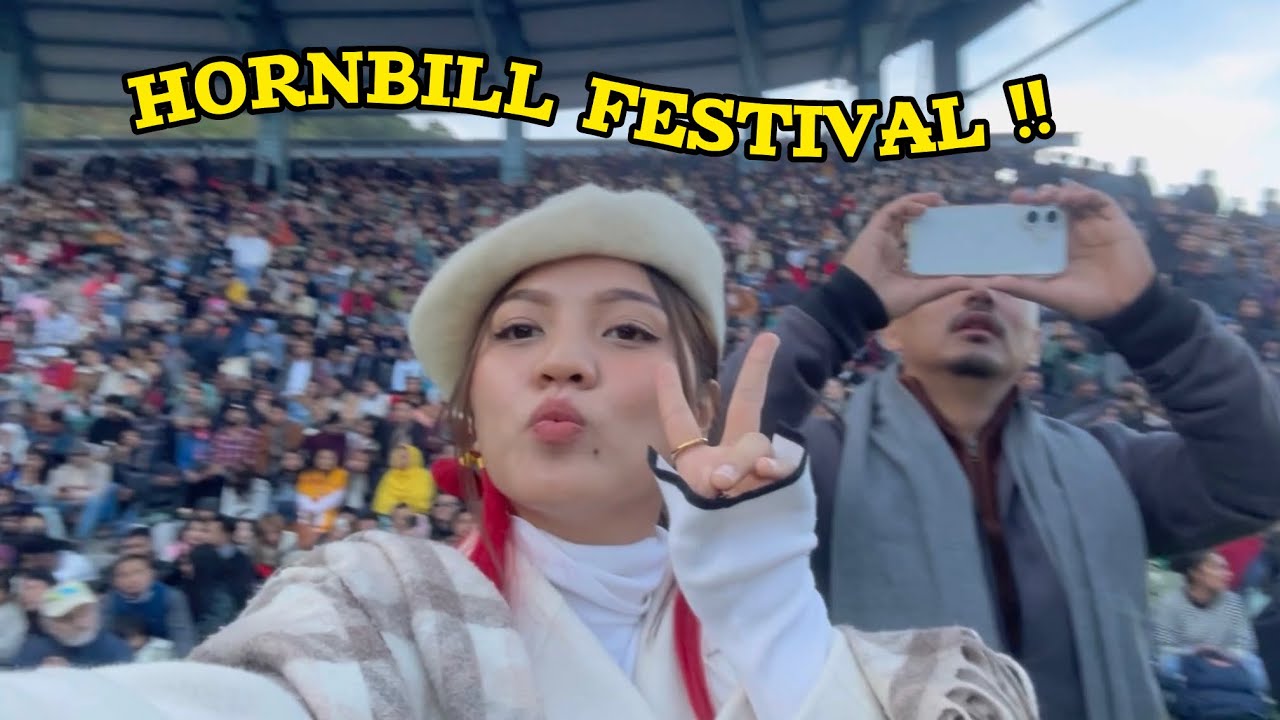 25th HORNBILL FESTIVAL 2024! VLOG| 😍
