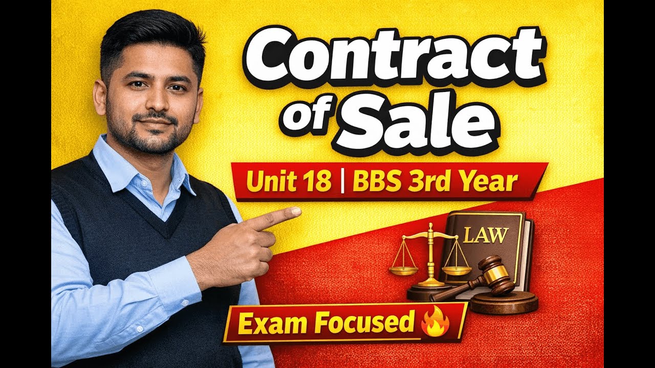 Contract of Sale of Goods | Unit 18 BBS 3rd Year | Business Law Part 1 (Easy + Exam Focused)