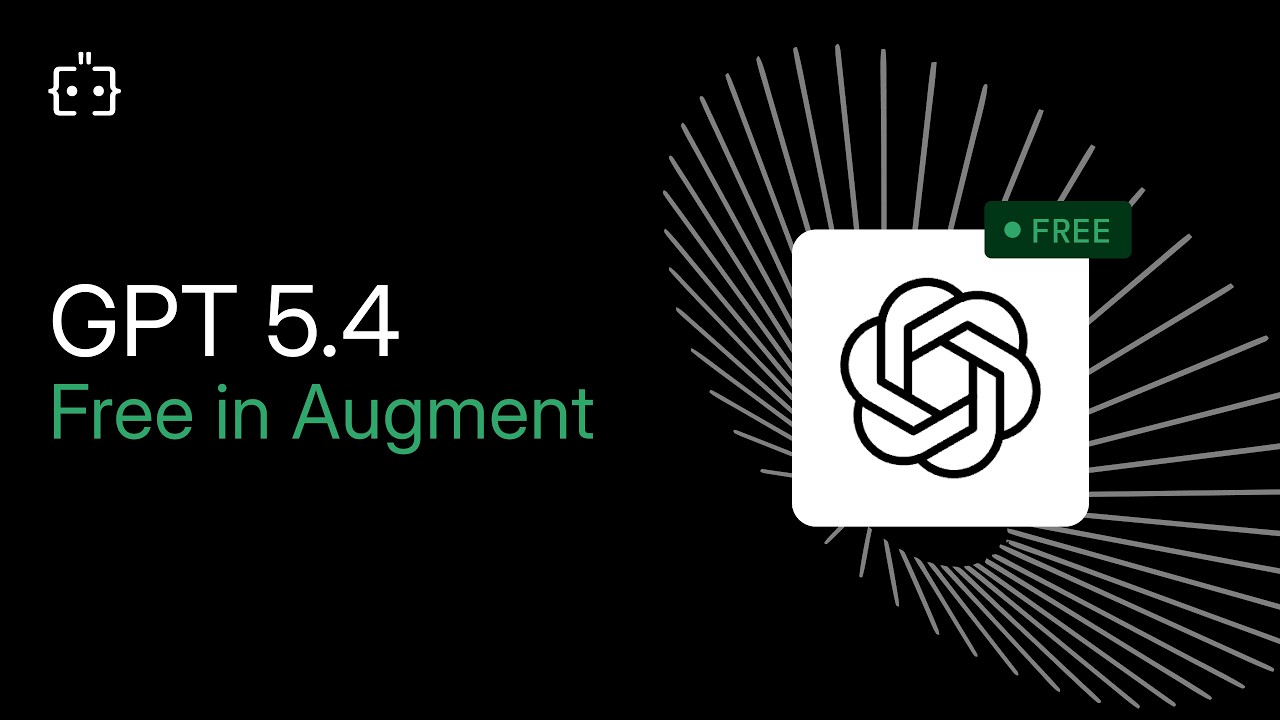 Why We Switched Augment to GPT 5.4 Immediately