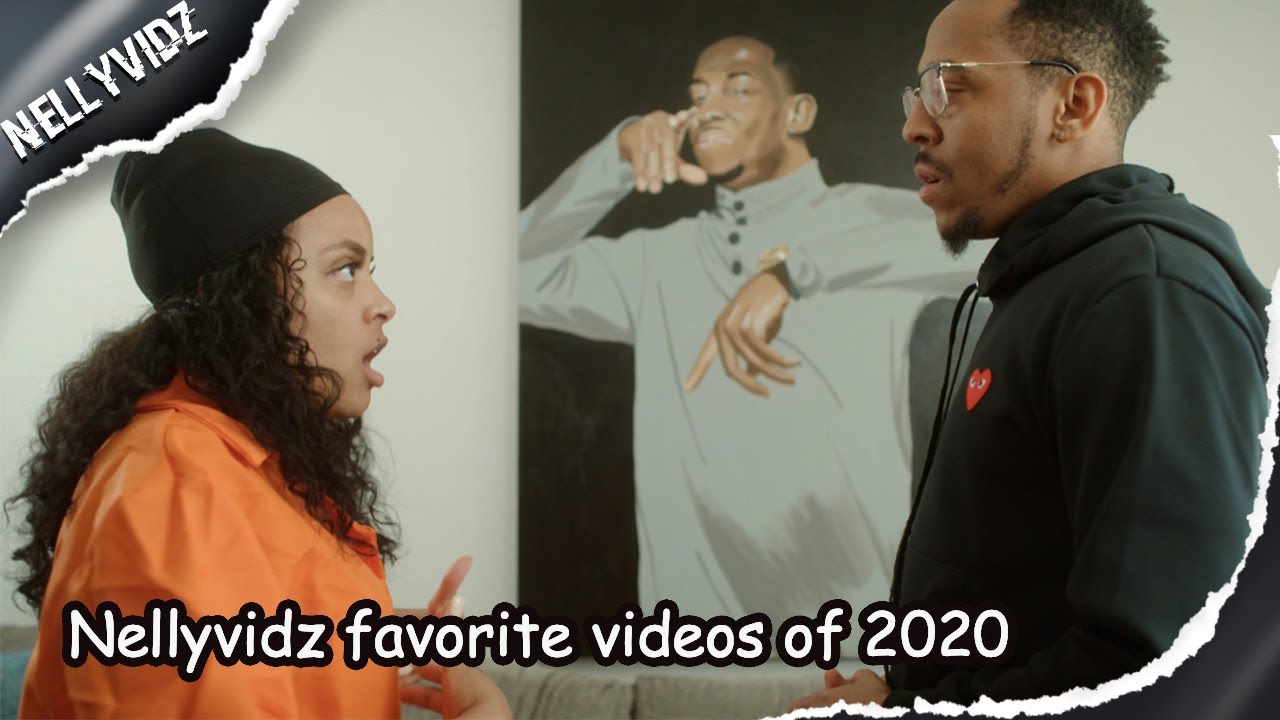 Nellyvidz favorite videos of 2020