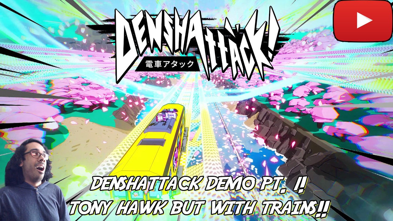 Denshattack Demo pt. 1! TONY HAWK BUT WITH TRAINS!!